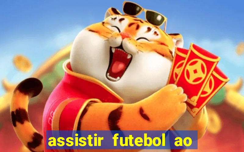 assistir futebol ao vivo multi canais